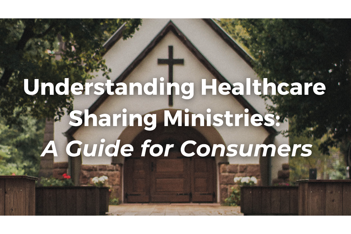 Understanding Healthcare Sharing Ministries A Guide for Consumers
